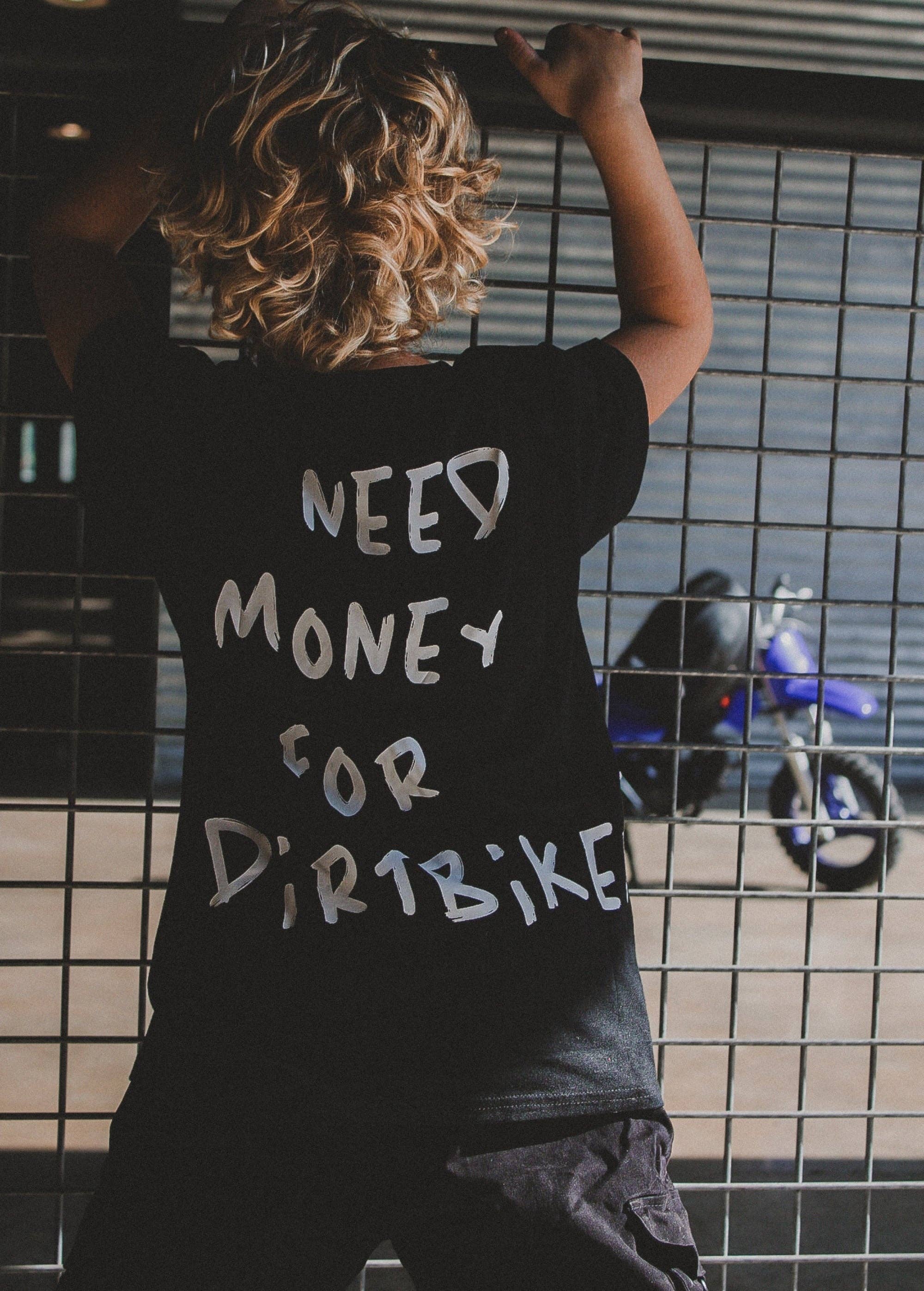 Little Trouble Need $ For Dirt Bikes T-Shirt
